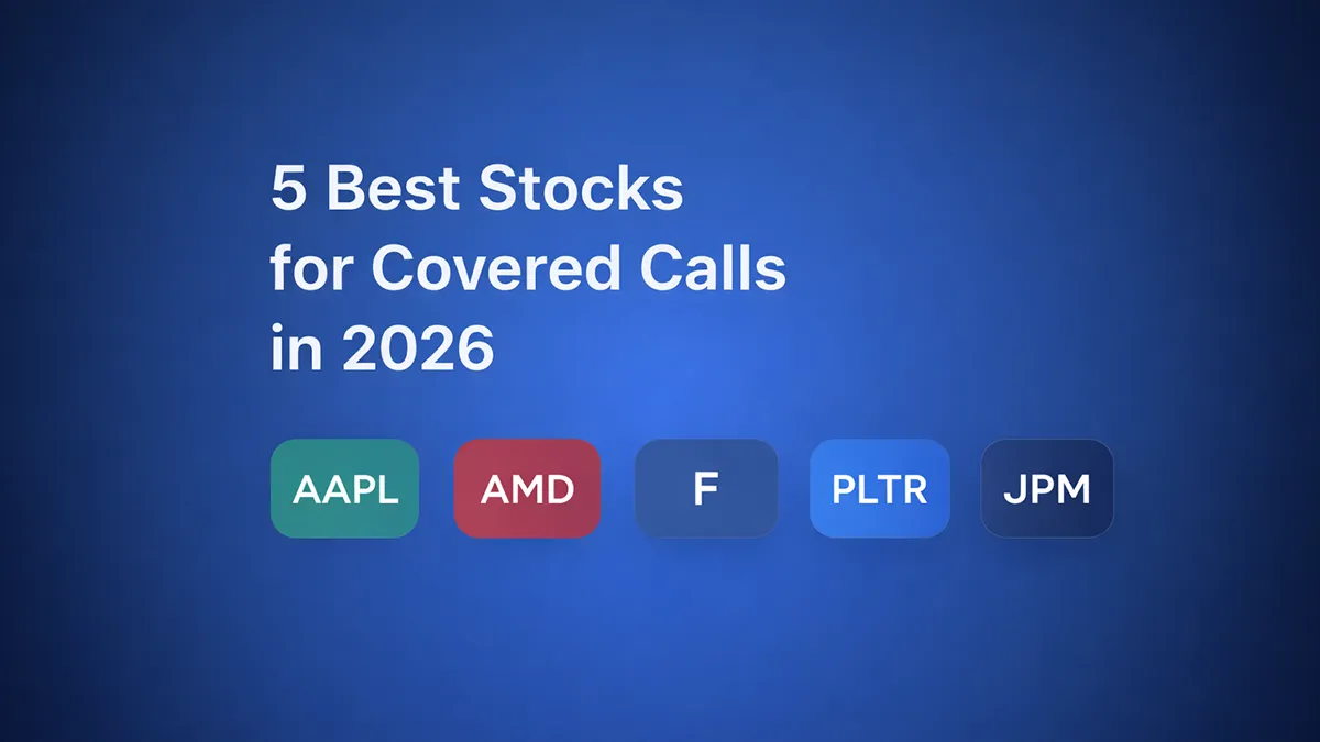 5 Best Stocks for Covered Calls in 2026
