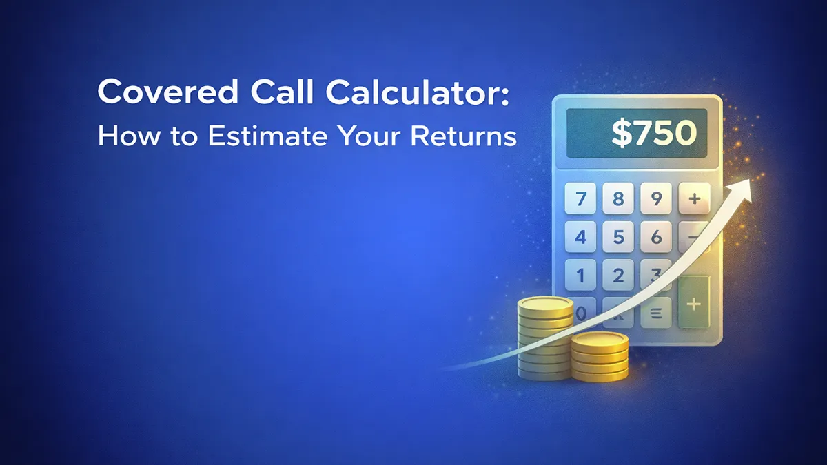 Covered Call Calculator: How to Estimate Your Returns